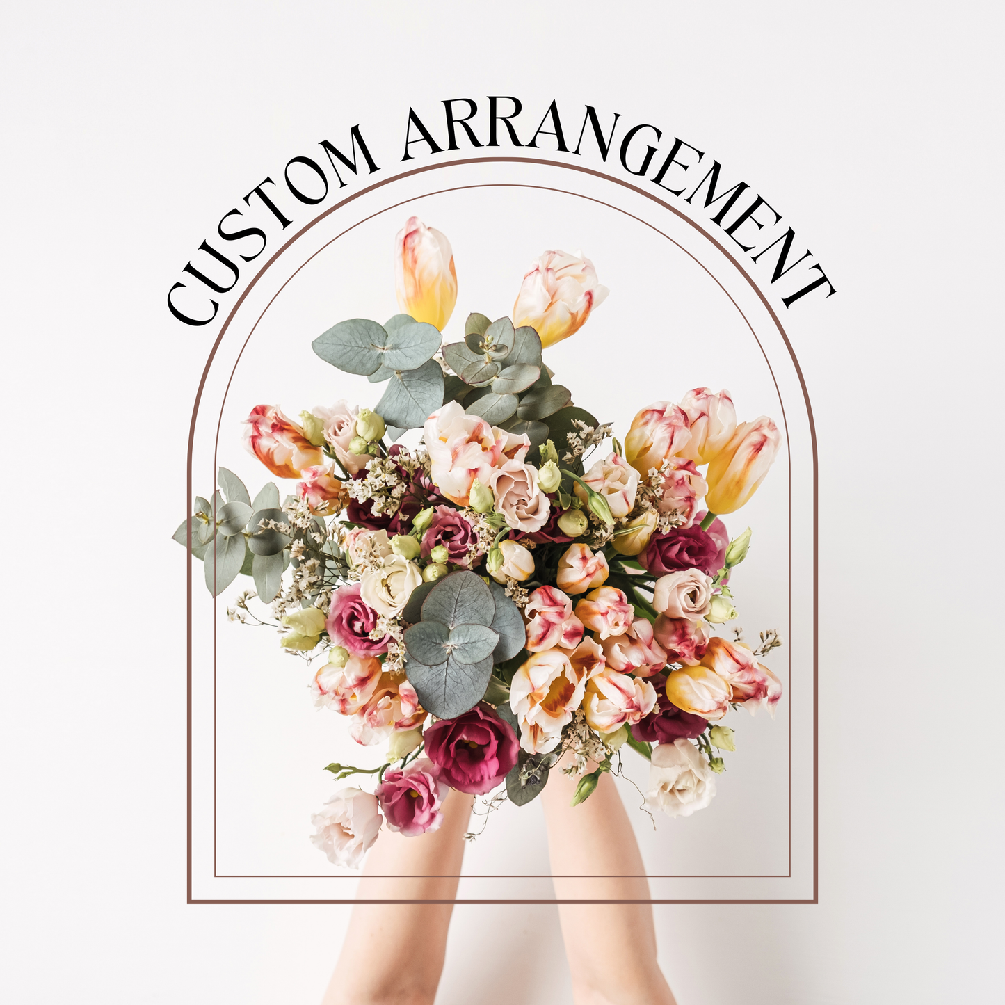 Custom Arrangement