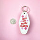 I can Buy Myself Flowers Motel Keychains, Valentine's Day