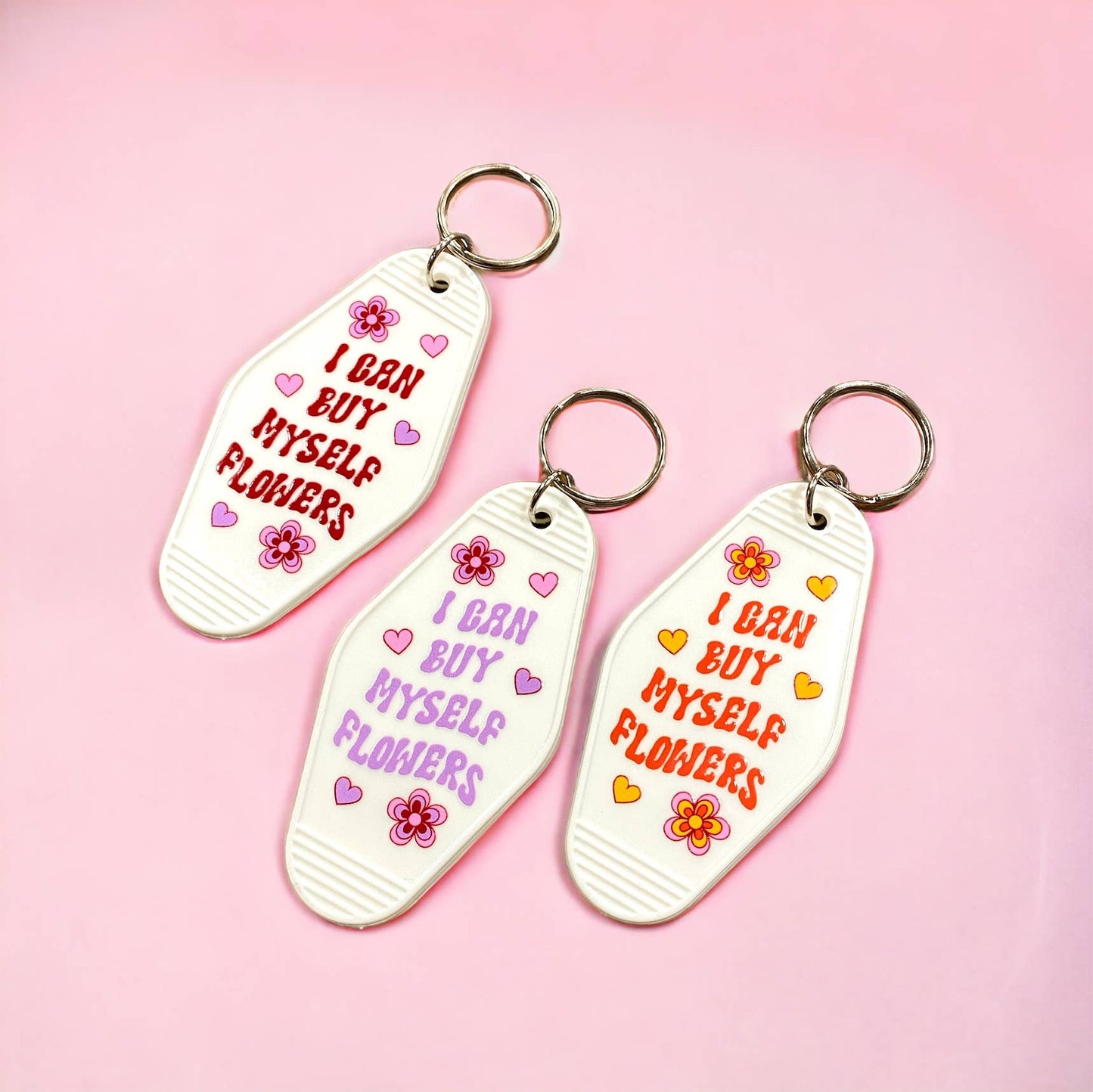 I can Buy Myself Flowers Motel Keychains, Valentine's Day